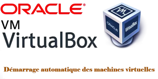 Image - VirtualBox : Démarrage auto des VM
